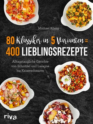 cover image of 80 Klassiker in 5 Varianten = 400 Lieblingsrezepte